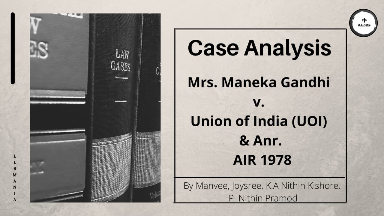 Maneka Gandhi v. Union of India [AIR 1978]