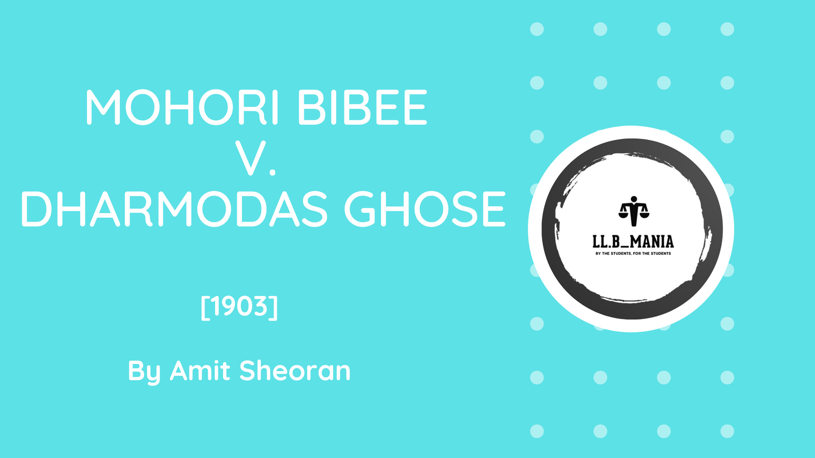Mohori Bibee v. Dharmodas Ghose(1903)