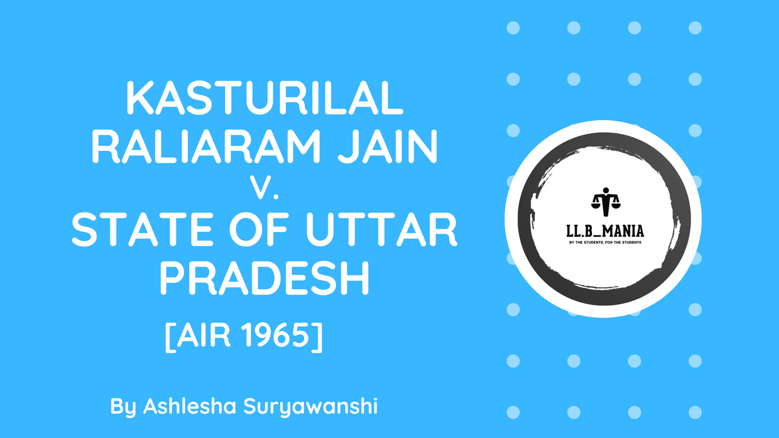 Kasturi Lal v. State of Uttar Pradesh [AIR 1965]