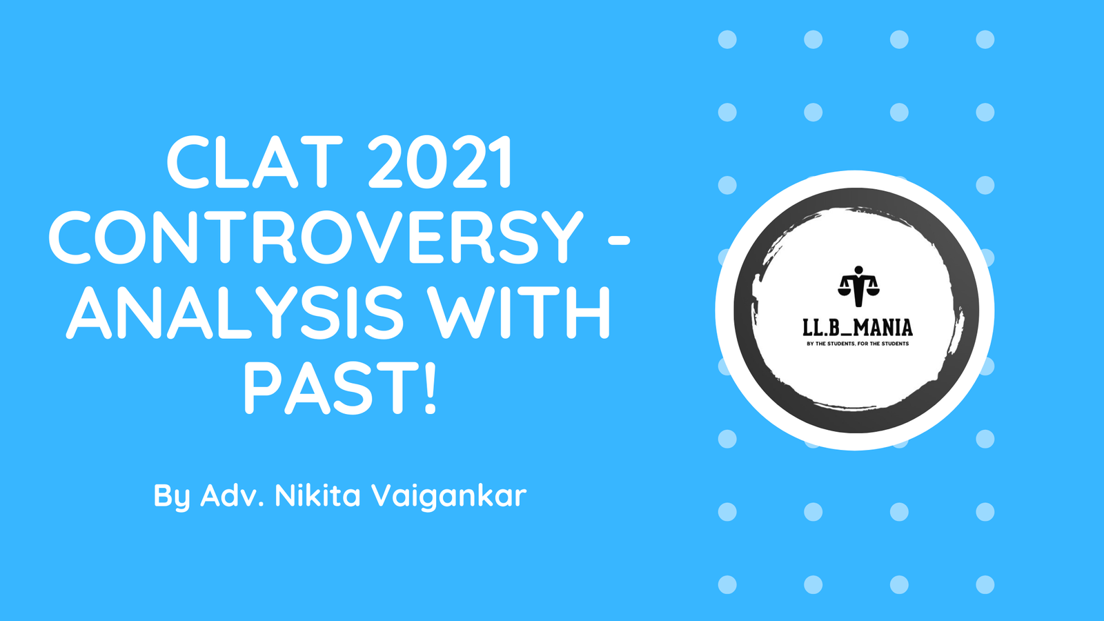 CLAT 2021 Controversy – Analysis with Past!