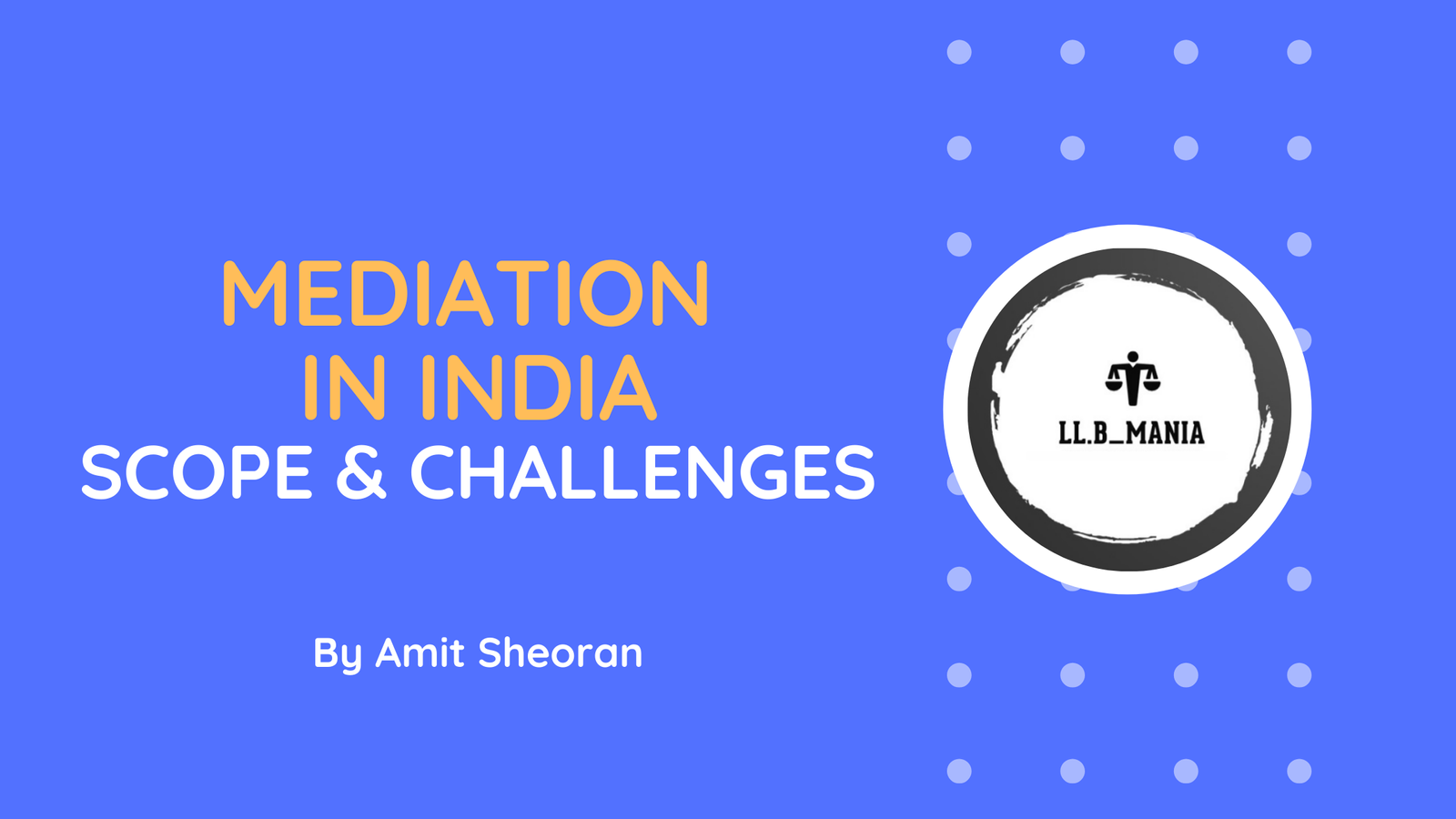 Mediation in India: Scope & Challenges
