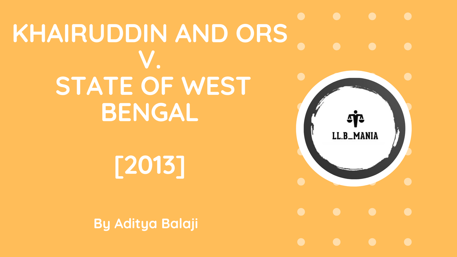 Khairuddin and Ors v. State of West Bengal [2013]